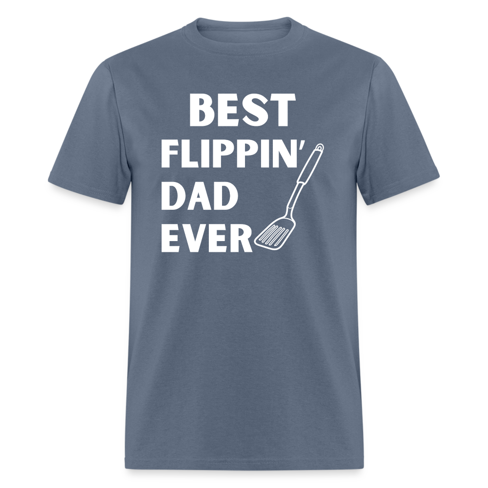 "Best Flippin Dad Ever" - Classic T-Shirt - denim