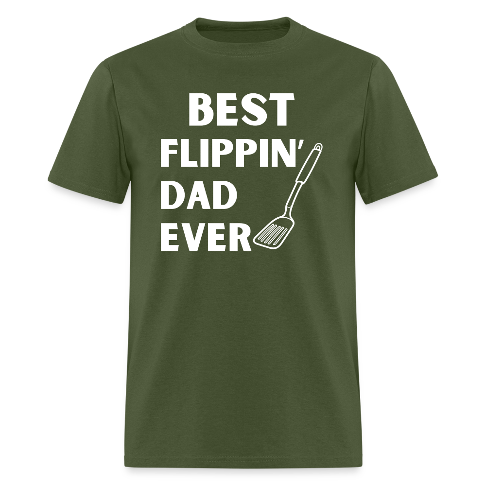 "Best Flippin Dad Ever" - Classic T-Shirt - military green