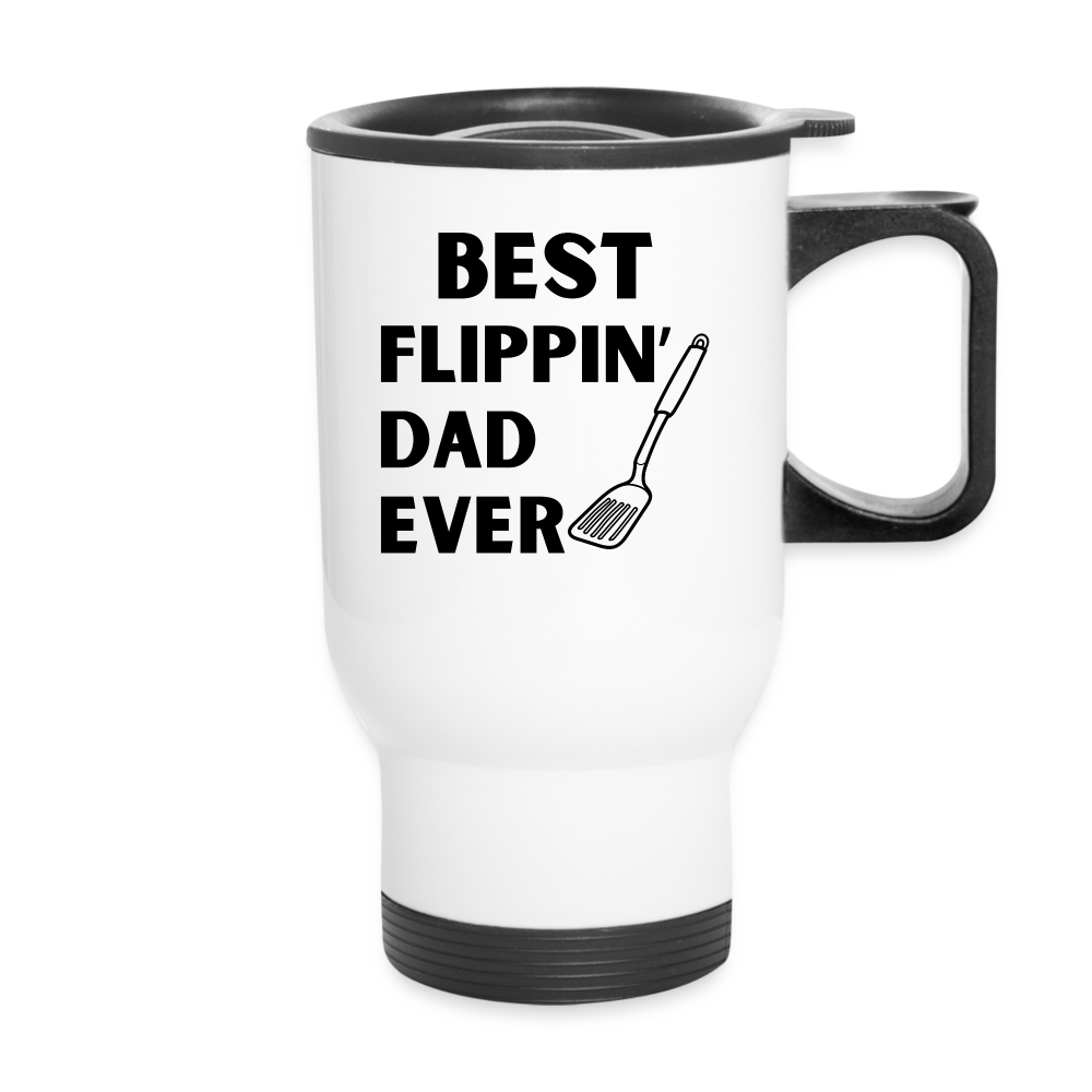 "Best Flippin Dad Ever" - Travel Mug - white