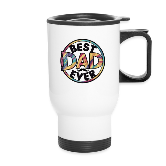 "Best Dad Ever" - Travel Mug - white